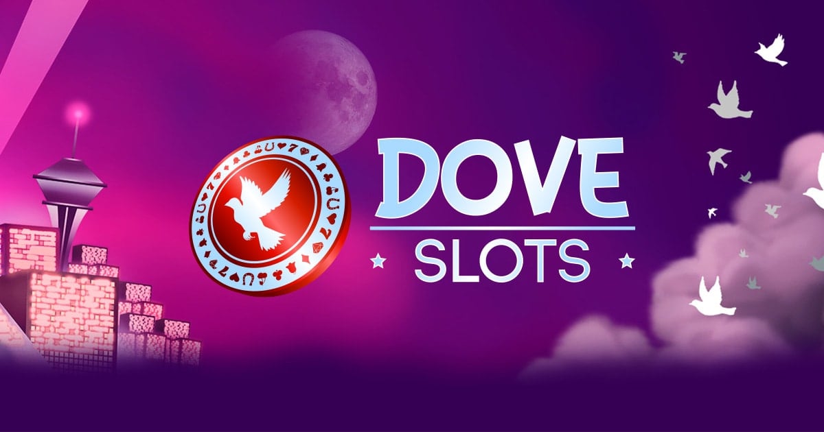 dove slots